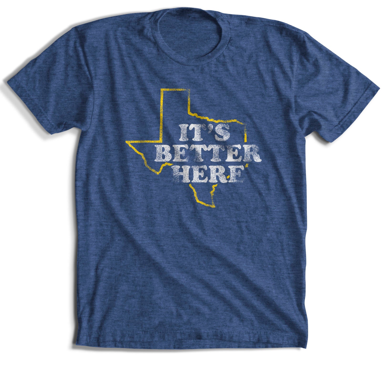 It's Better Here T-Shirt (6 Color Options)