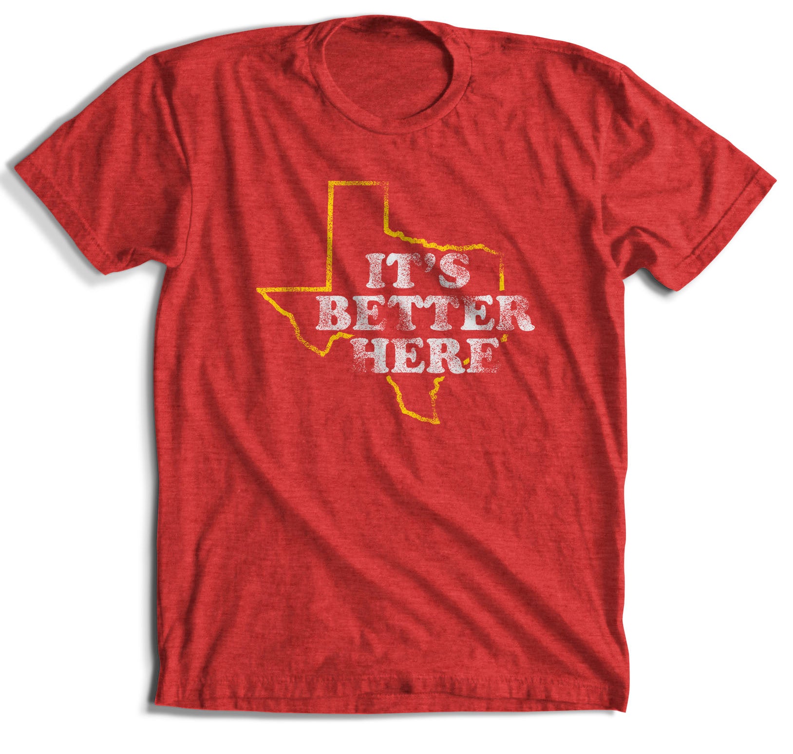 It's Better Here T-Shirt (6 Color Options)