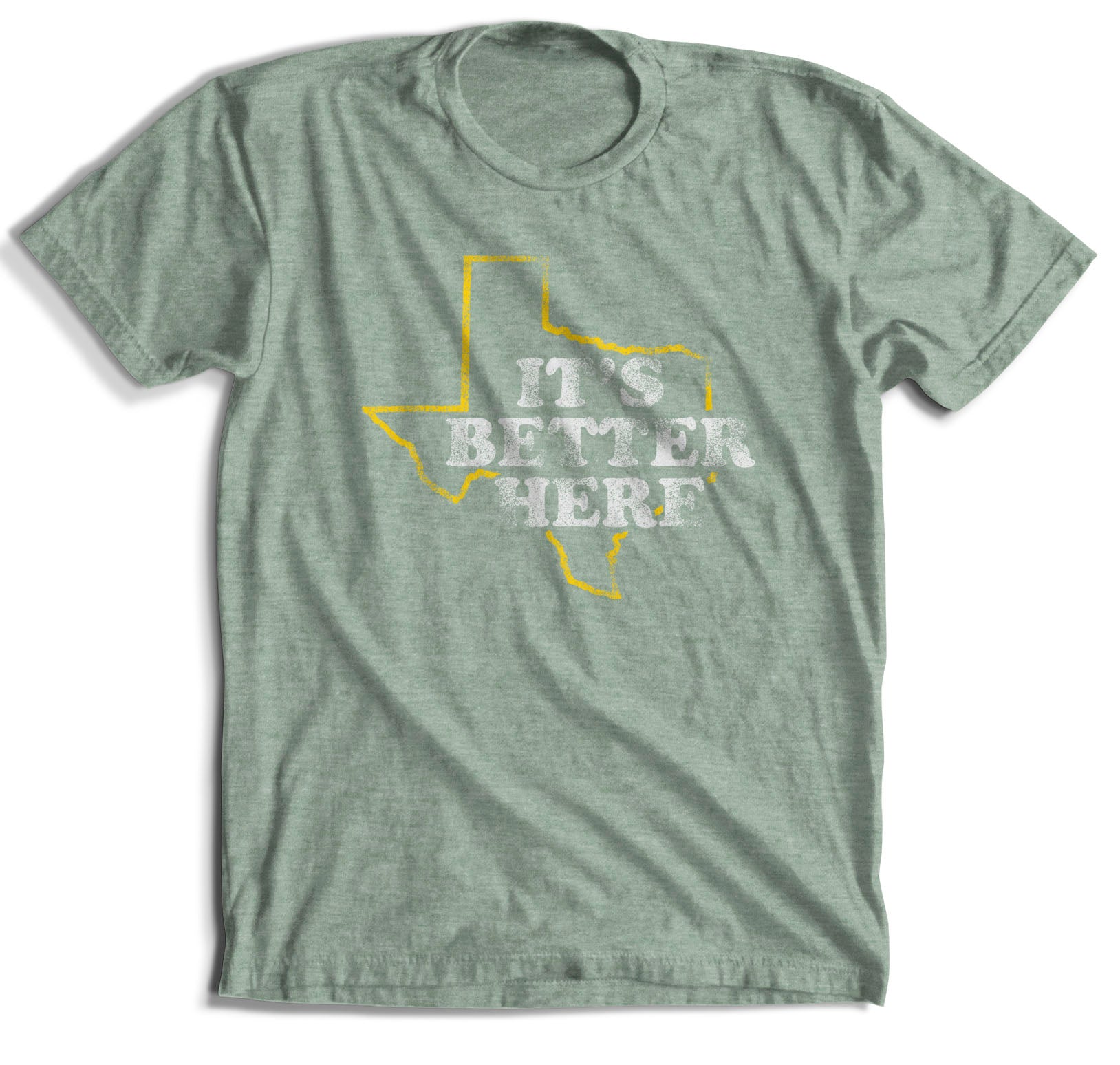 It's Better Here T-Shirt (6 Color Options)