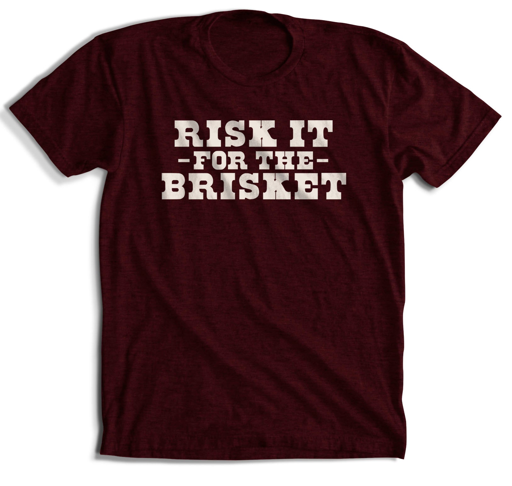 Risk It For The Brisket T-Shirt (6 Color Options)