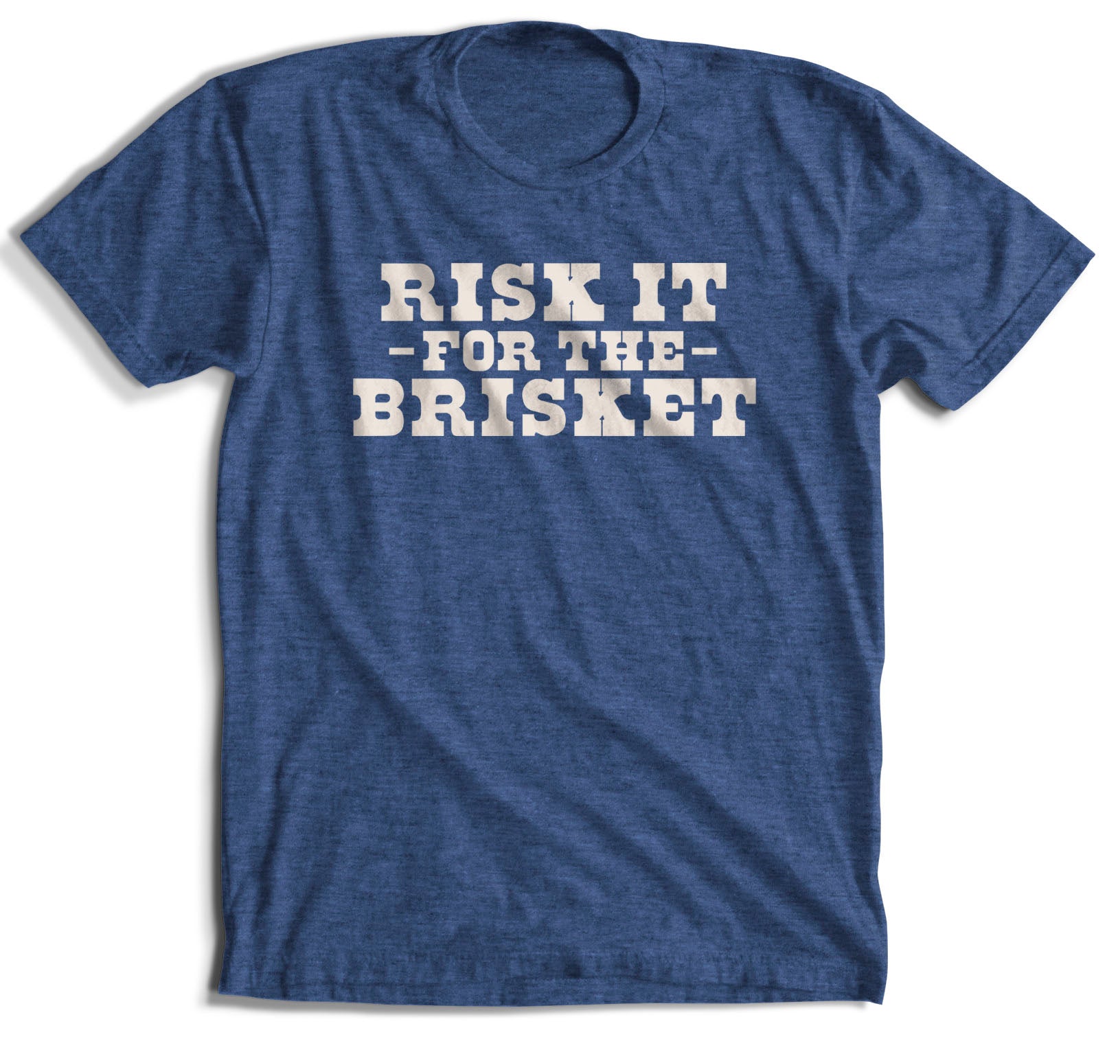 Risk It For The Brisket T-Shirt (6 Color Options)