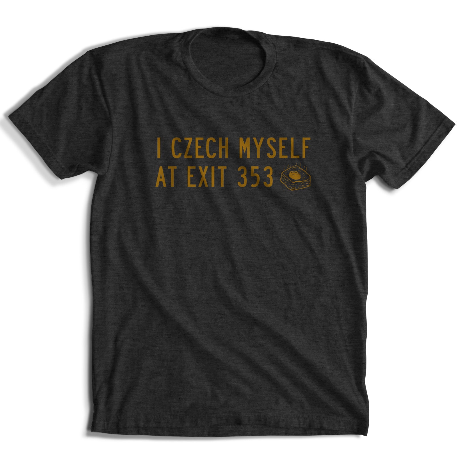 I Czech Myself T-Shirt (3 Colors)