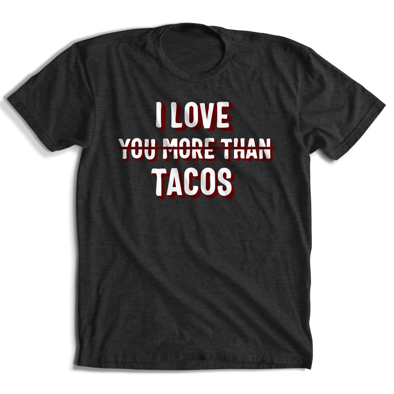 I Love Tacos T-Shirt (3 Colors)