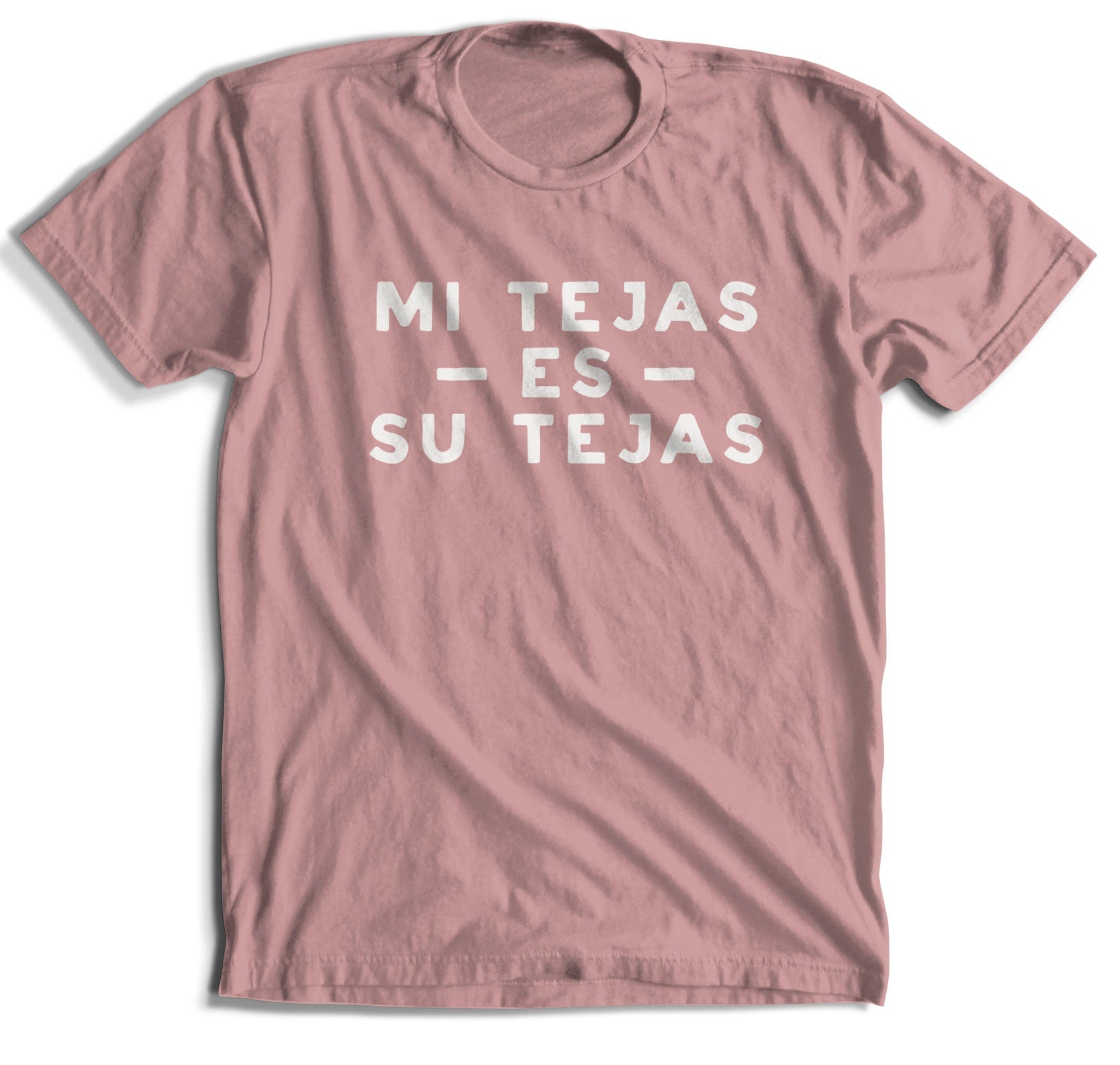 Mi Tejas Es Su Tejas T-Shirt (8 Color Options)