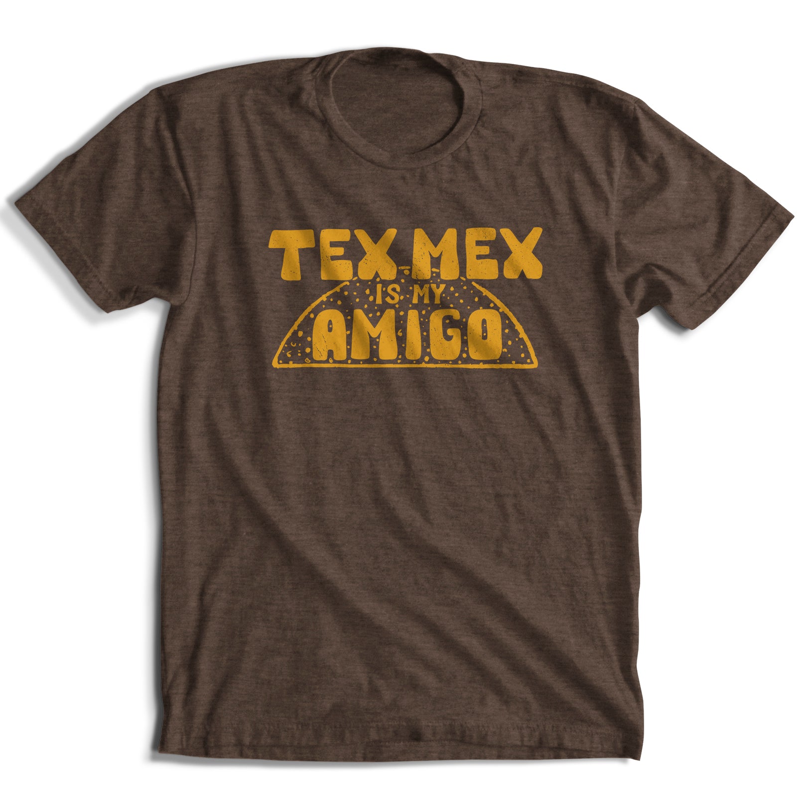Tex Mex is My Amigo T-Shirt (4 Colors)