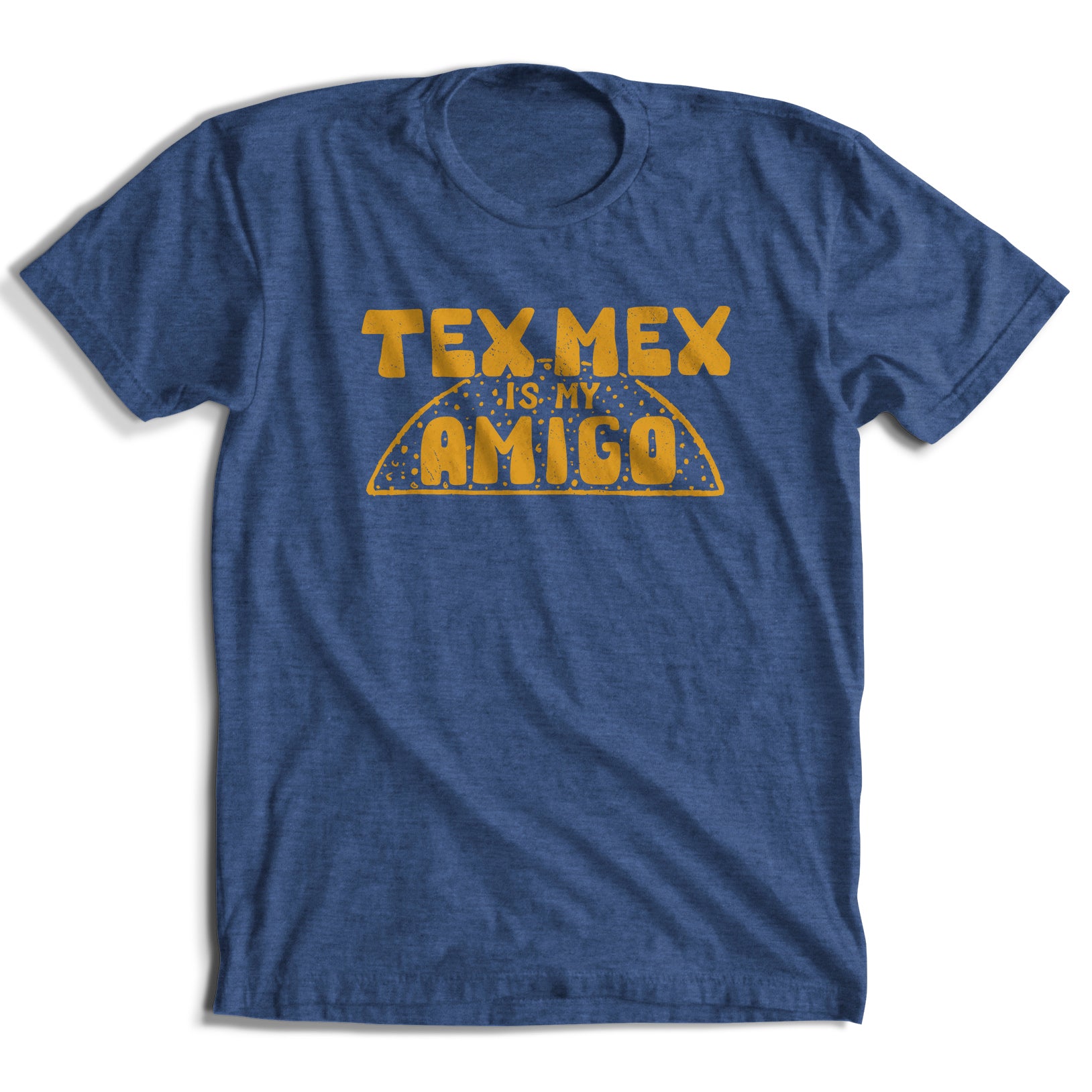 Tex Mex is My Amigo T-Shirt (4 Colors)