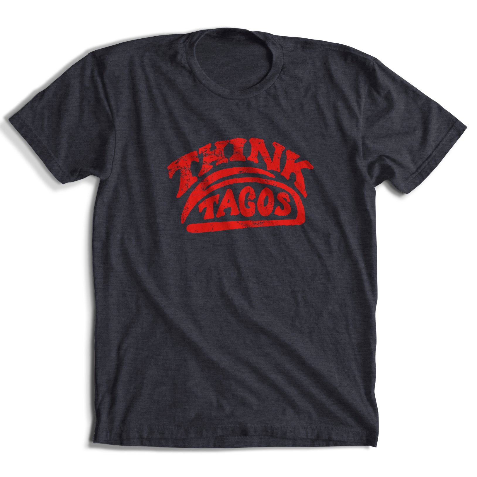 Think Tacos T-Shirt (3 Colors)